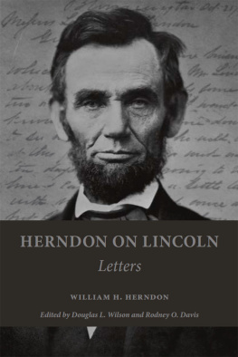 William H. Herndon - Herndon on Lincoln: Letters