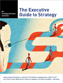 Ken Favaro The Executive Guide to Strategy