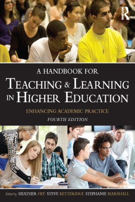 Heather Fry Steve Ketteridge - A Handbook for Teaching and Learning in Higher Education (Fourth Edition)