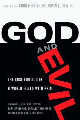 Chad Meister God and Evil: The Case for God in a World Filled with Pain