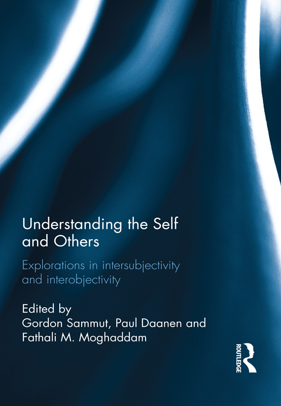 Understanding the Self and Others Explorations in intersubjectivity and interobjectivity - image 1