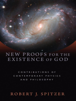 Robert J. Spitzer - New Proofs for the Existence of God: Contributions of Contemporary Physics and Philosophy