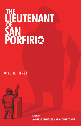 Joel D. Hirst - The Lieutenant of San Porfirio