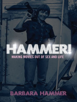 Barbara Hammer - HAMMER!: Making Movies Out of Sex and Life