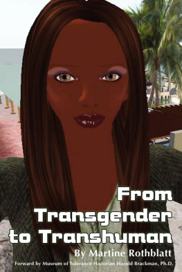 Martine Rothblatt - From Transgender to Transhuman: A Manifesto on the Freedom of Form