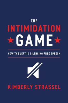 Kimberley Strassel - The Intimidation Game: How the Left Is Silencing Free Speech