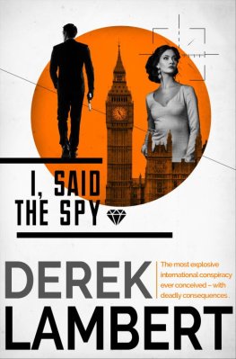 Derek Lambert I, Said the Spy