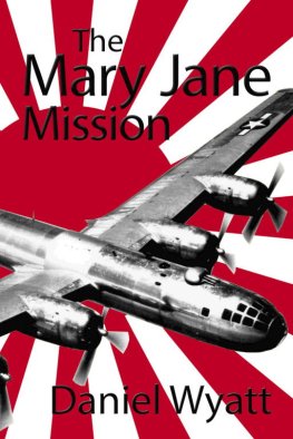 Daniel Wyatt - The Mary Jane Mission