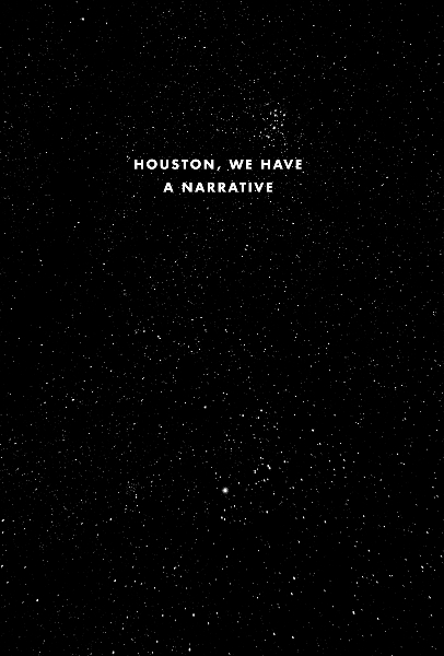 HOUSTON WE HAVE A NARRATIVE Why Science Needs Story RANDY OLSON The University - photo 2