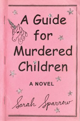 Sarah Sparrow A Guide for Murdered Children