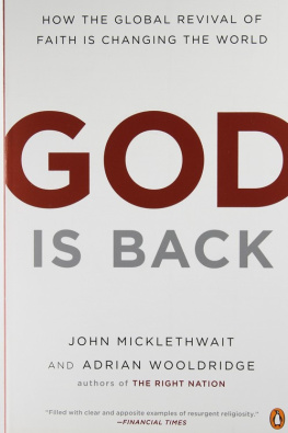 John Micklethwait - God Is Back: How the Global Revival of Faith Is Changing the World