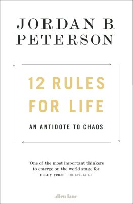 Jordan Peterson - 12 Rules for Life: An Antidote to Chaos