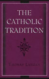 title The Catholic Tradition author Langan Thomas publisher - photo 1