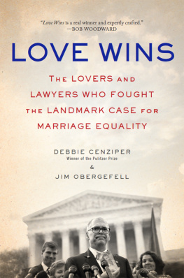 Debbie Cenziper - Love Wins: The Lovers and Lawyers Who Fought the Landmark Case for Marriage Equality