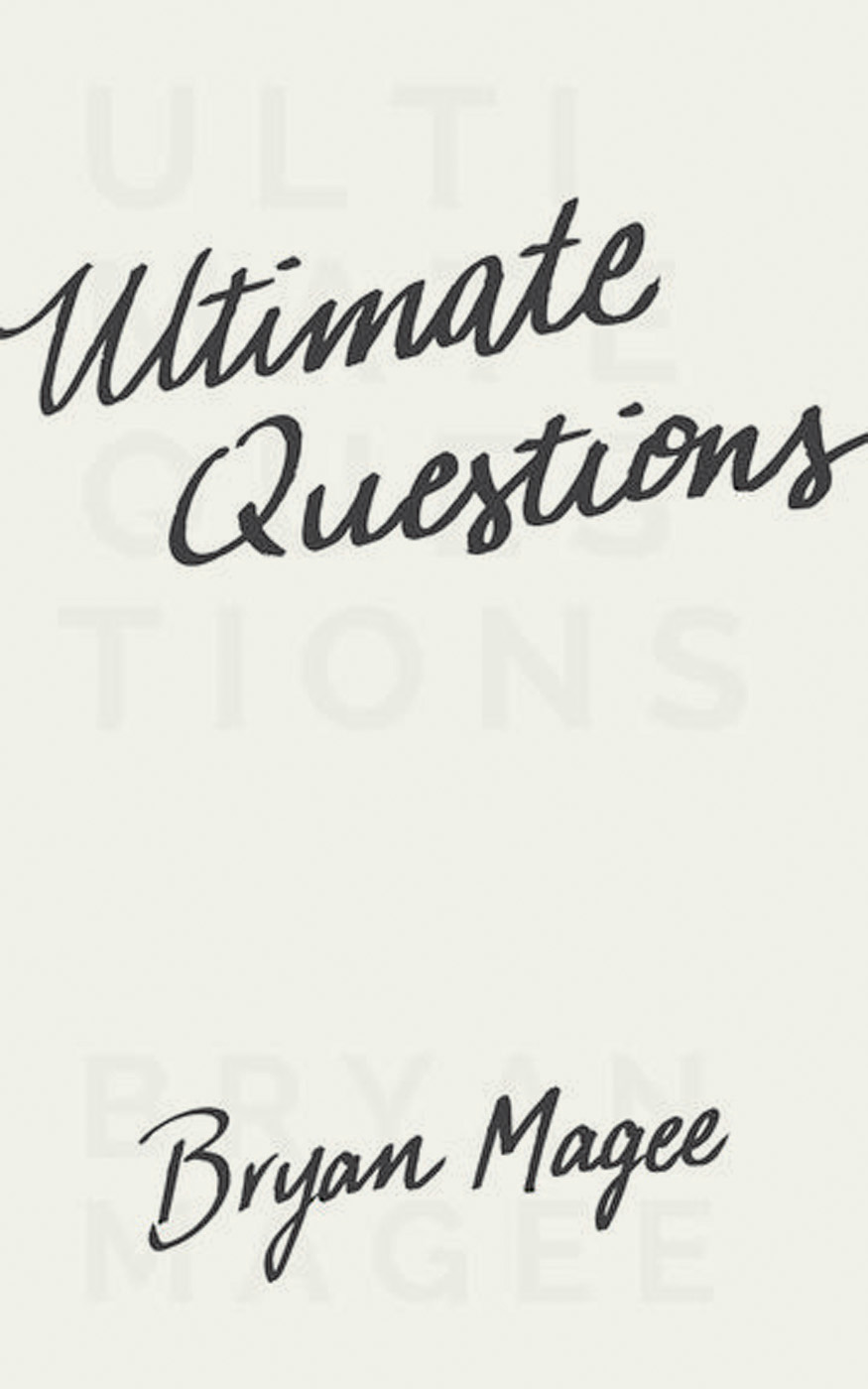 ULTIMATE QUESTIONS Ultimate Questions Bryan Magee PRINCETON UNIVERSITY PRESS - photo 1