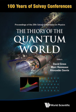 David Gross - The Theory of the Quantum World - Proceedings of the 25th Solvay Conference on Physics