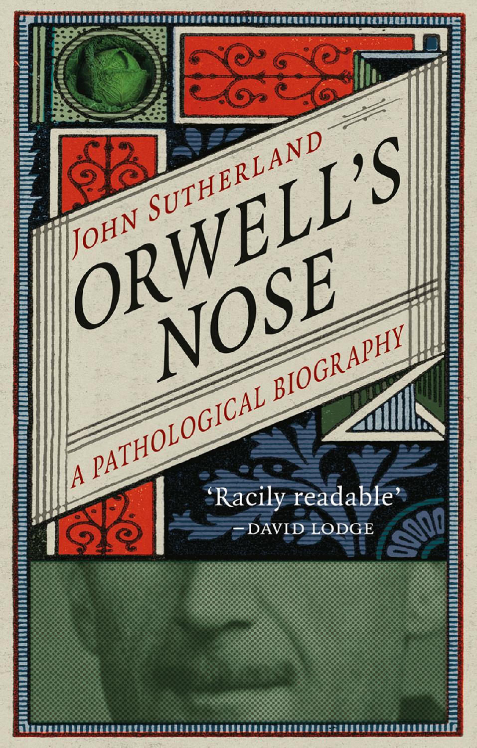 Orwells Nose A Pathological Biography - image 1