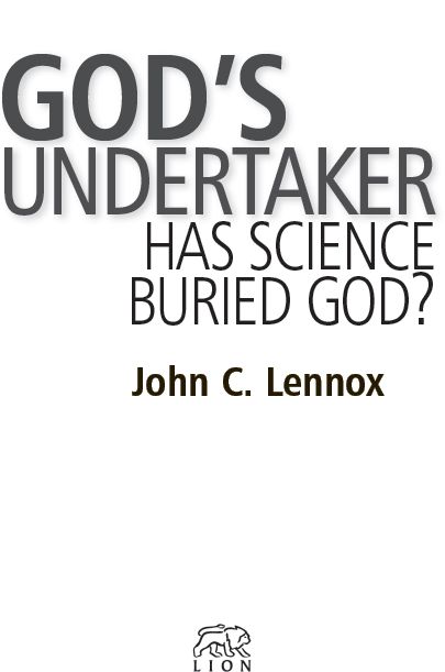 Copyright 2009 John C Lennox The author asserts the moral right to be - photo 1