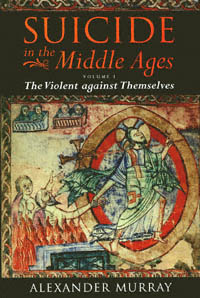 title Suicide in the Middle Ages author Murray Alexander - photo 1