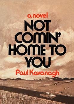 Paul Kavanagh - Not Comin' Home to You