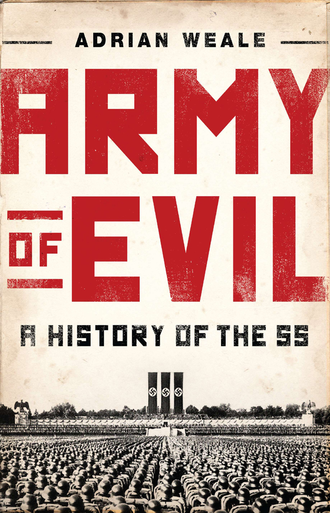 Army of Evil A History of the SS - image 1