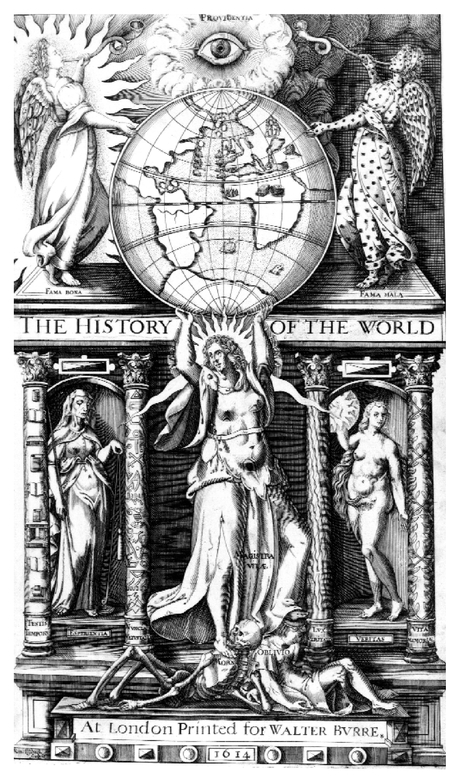 Frontispiece of Sir Walter Raleighs The History of the World 1614 - photo 3