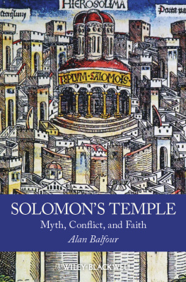 Alan Balfour Solomons Temple Myth, Conflict, and Faith