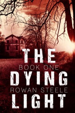 Rowan Steele - The Dying Light