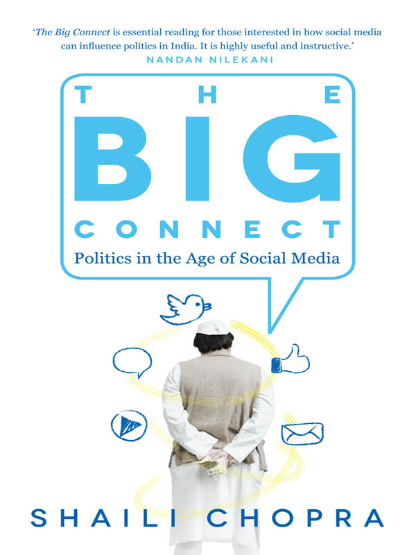 The Big Connect Politics in the Age of Social Media - photo 1
