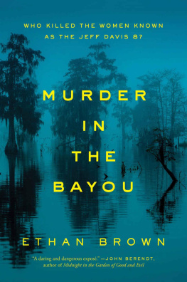 Ethan Brown Murder in the Bayou: Who Killed the Women Known as the Jeff Davis 8?