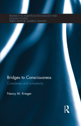 Nancy M. Krieger Bridges to Consciousness: Complexes and complexity