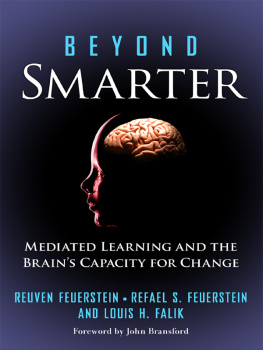 Reuven Feuerstein - Beyond Smarter: Mediated Learning and the Brain’s Capacity for Change
