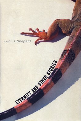 Lyucius SHepard Eternity and Other Stories