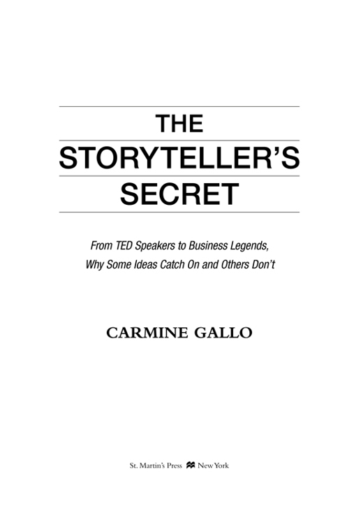 The Storytellers Secret From TED Speakers to Business Legends Why Some Ideas Catch On and Others Dont - image 1