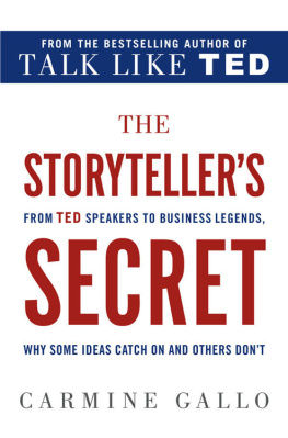 Carmine Gallo - The Storyteller’s Secret: From TED Speakers to Business Legends, Why Some Ideas Catch On and Others Don’t