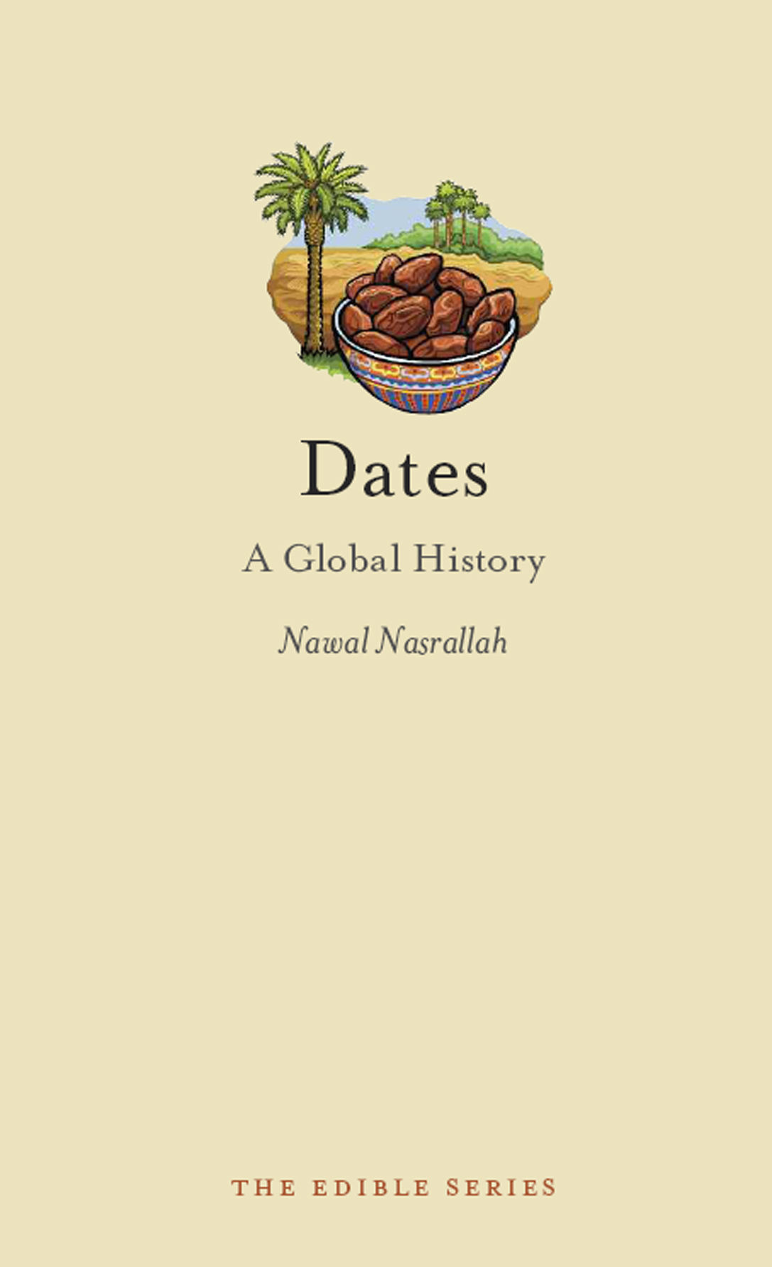 DATES Edible Series Editor Andrew F Smith EDIBLE is a revolutionary new - photo 1