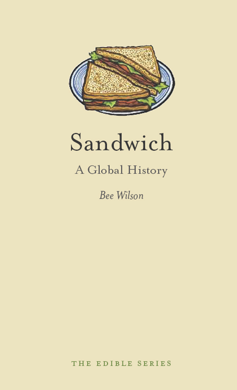 SANDWICH Edible Series Editor Andrew F Smith EDIBLE is a revolutionary new - photo 1