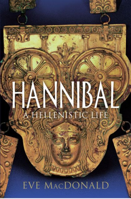 Eve MacDonald Hannibal A Hellenistic Life