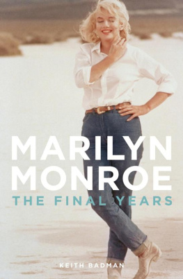 Keith Badman The Final Years of Marilyn Monroe The Shocking True Story