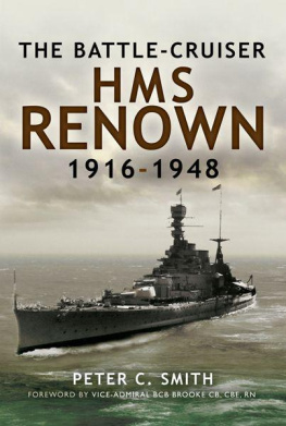 Peter Smith - Battle-Cruiser HMS Renown 1916-1948