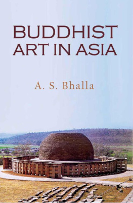 A. S. Bhalla Buddhist Art in Asia