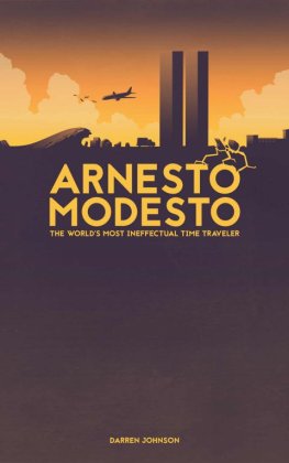 Darren Johnson - Arnesto Modesto: The World's Most Ineffectual Time Traveler