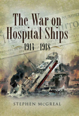 Stephen McGreal - The War on Hospital Ships 1914-1918
