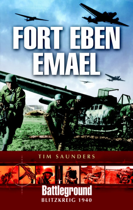 Tim Saunders - Fort Eben Emael