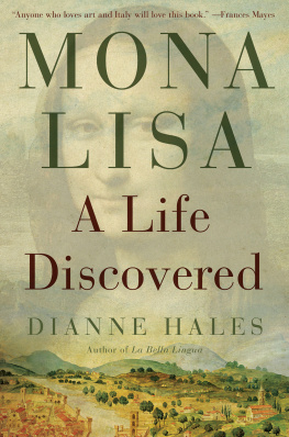 Dianne Hales - Mona Lisa A Life Discovered