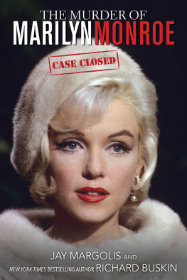 Jay Margolis - The Murder of Marilyn Monroe Case Closed