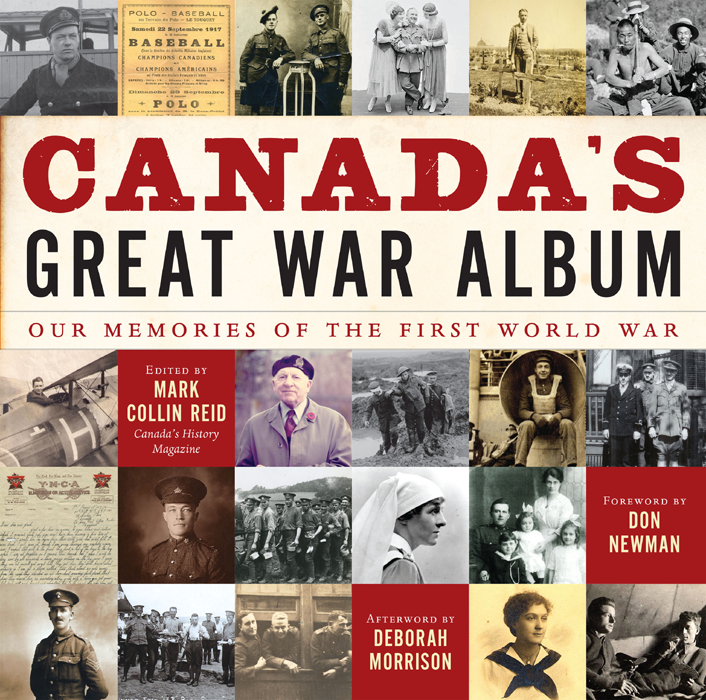 CANADAS GREAT WAR ALBUM OUR MEMORIES OF THE FIRST WORLD WAR F OREWORD BY - photo 1