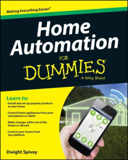 Dwight Spivey - Home Automation For Dummies