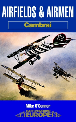 Mike OConnor - Airfields & Airmen Cambrai