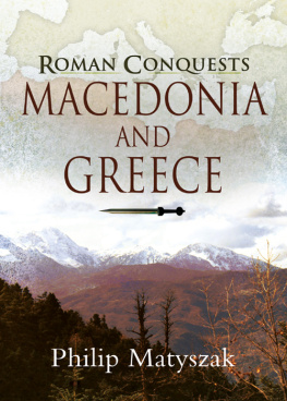 Philip Matyszak Roman Conquests Macedonia and Greece